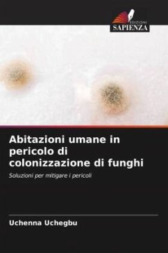 Abitazioni umane in pericolo di colonizzazione di funghi - Uchegbu, Uchenna