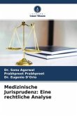 Medizinische Jurisprudenz: Eine rechtliche Analyse