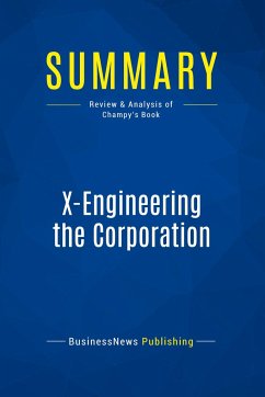 Summary: X-Engineering the Corporation - Businessnews Publishing