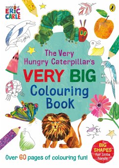 The Very Hungry Caterpillar's Very Big Colouring Book - Carle, Eric