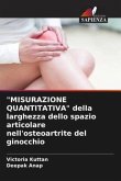 &quote;MISURAZIONE QUANTITATIVA&quote; della larghezza dello spazio articolare nell'osteoartrite del ginocchio