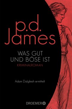 Was gut und böse ist / Adam Dalgliesh Bd.10 - James, P. D.