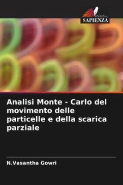 Analisi Monte - Carlo del movimento delle particelle e della scarica parziale - Gowri, N.Vasantha