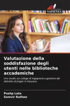 Valutazione della soddisfazione degli utenti nelle biblioteche accademiche - Lata, Pushp;Rathee, Somvir
