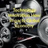 Technology Innovation How Impacts... - Bild 1