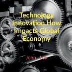 Technology Innovation How Impacts Global Economy