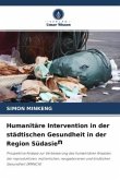 Humanitäre Intervention in der städtischen Gesundheit in der Region Südasien