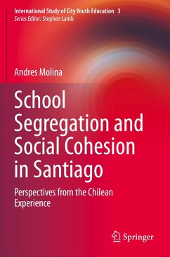 School Segregation and Social Cohesion in Santiago - Molina, Andres