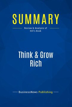 Summary: Think & Grow Rich - Businessnews Publishing