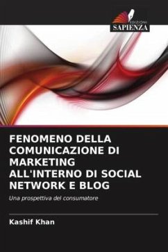 FENOMENO DELLA COMUNICAZIONE DI MARKETING ALL'INTERNO DI SOCIAL NETWORK E BLOG - Khan, Kashif