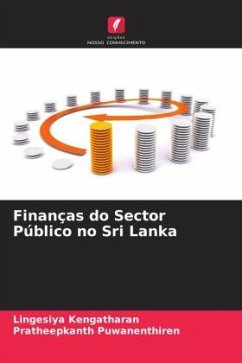 Finanças do Sector Público no Sri Lanka - Kengatharan, Lingesiya;Puwanenthiren, Pratheepkanth