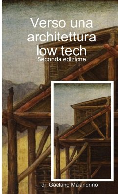 Verso una architettura low tech - Malandrino, Gaetano