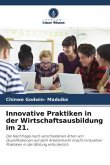 Innovative Praktiken in der Wirtschaftsausbildung im 21.
