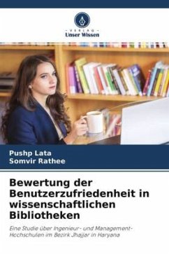 Bewertung der Benutzerzufriedenheit in wissenschaftlichen Bibliotheken - Lata, Pushp;Rathee, Somvir