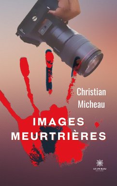 Images meurtrières - Christian, Micheau