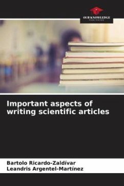 Important aspects of writing scientific articles - Ricardo-Zaldívar, Bartolo;Argentel-Martínez, Leandris