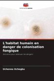 L'habitat humain en danger de colonisation fongique