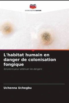 L'habitat humain en danger de colonisation fongique - Uchegbu, Uchenna