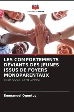 LES COMPORTEMENTS DÉVIANTS DES JEUNES ISSUS DE FOYERS MONOPARENTAUX - Oguntuyi, Emmanuel