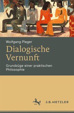 Dialogische Vernunft - Pleger, Wolfgang