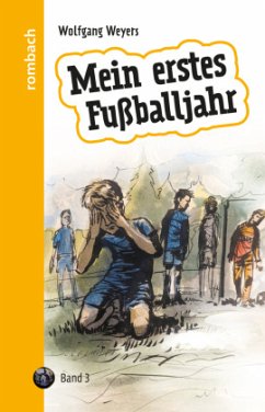 Mein erstes Fußballjahr - Weyers, Wolfgang