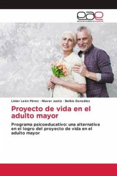 Proyecto de vida en el adulto mayor - León Pérez, Linier;Justiz, Niuver;Gonzalez, Belkis