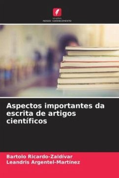 Aspectos importantes da escrita de artigos científicos - Ricardo-Zaldívar, Bartolo;Argentel-Martínez, Leandris