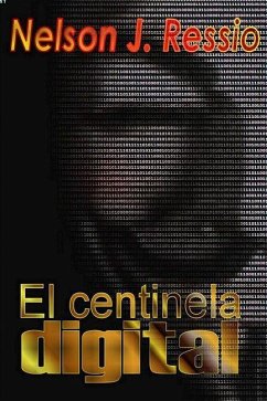 El Centinela Digital: El Centinela Digital - Ressio, Nelson Javier