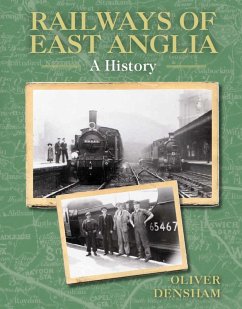 Railways of East Anglia (eBook, ePUB) - Densham, Oliver