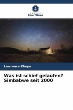 Was ist schief gelaufen? Simbabwe seit 2000 - Khupe, Lawrence