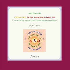 ETERNAL LIFE: The Hope resulting from the Faith in GOD - Loczewski, Georg P.