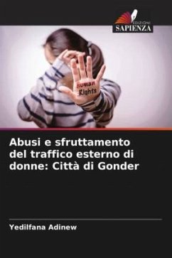 Abusi e sfruttamento del traffico esterno di donne: Città di Gonder - Adinew, Yedilfana