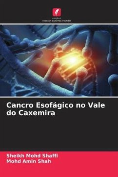 Cancro Esofágico no Vale do Caxemira - Shaffi, Sheikh Mohd;Shah, Mohd Amin