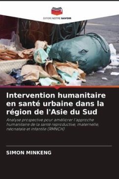 Intervention humanitaire en santé urbaine dans la région de l'Asie du Sud - MINKENG, SIMON