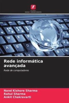 Rede informática avançada - Sharma, Nand Kishore;sharma, Rahul;Chakravarti, Ankit