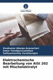 Elektrochemische Bearbeitung von AISI 202 mit Mischelektrolyt