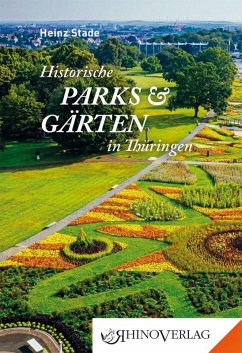 Historische Parks & Gärten in Thüringen - Stade, Heinz