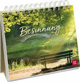 Besinnung im Alltag Besinnung im Alltag