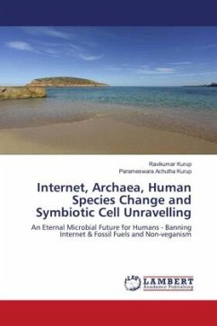 Internet, Archaea, Human Species Change and Symbiotic Cell Unravelling