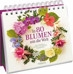 In 80 Blumen um die Welt - Pattloch Verlag