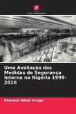 Uma Avaliação das Medidas de Segurança Interna na Nigéria 1999-2016