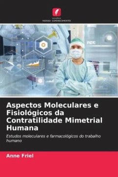 Aspectos Moleculares e Fisiológicos da Contratilidade Mimetrial Humana - Friel, Anne