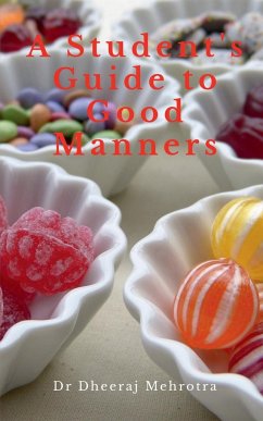 A Student's Guide to Good Manners - Dheeraj