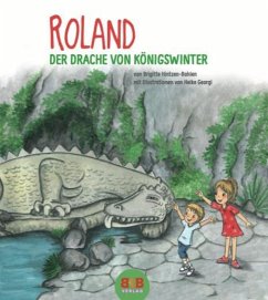 Roland - Der Drache vom Drachenfels - Hintzen-Bohlen, Brigitte