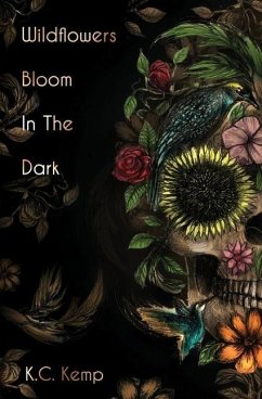 Wildflowers Bloom In The Dark - Kemp, K C