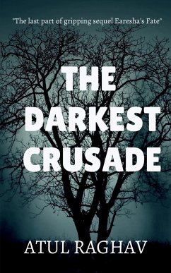 The Darkest Crusade - Raghav, Atul