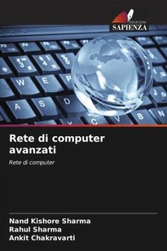 Rete di computer avanzati - Sharma, Nand Kishore;sharma, Rahul;Chakravarti, Ankit