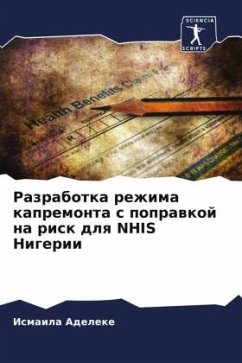 Razrabotka rezhima kapremonta s poprawkoj na risk dlq NHIS Nigerii - Adeleke, Ismaila