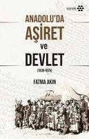 Anadoluda Asiret ve Devlet - Akin, Fatma