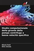 Studio computazionale della girante della pompa centrifuga a bassa velocità specifica